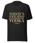 Today’s Good Mood Is Sponsored by Vodka” Tee — ALVISCo.
