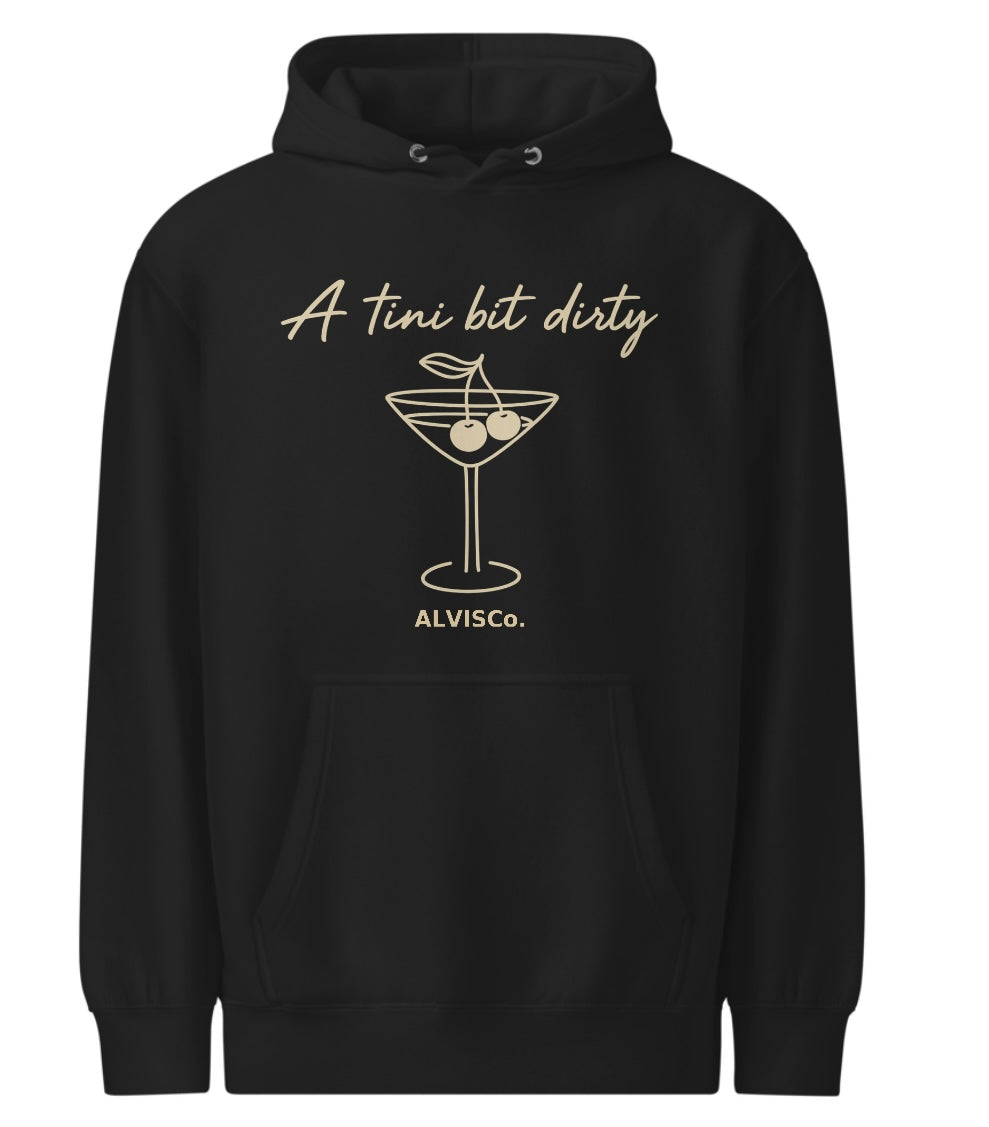 A Tini Bit Dirty” ALVISCo Hoodie