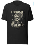 I Could Be Meaner” Skeleton Messy Bun Tee – ALVISCo.