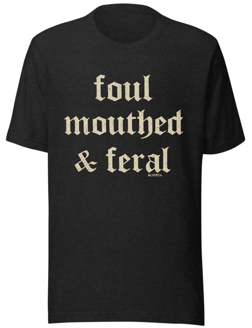 Foul Mouthed & Feral” Chaos Energy Tee – ALVISCo.