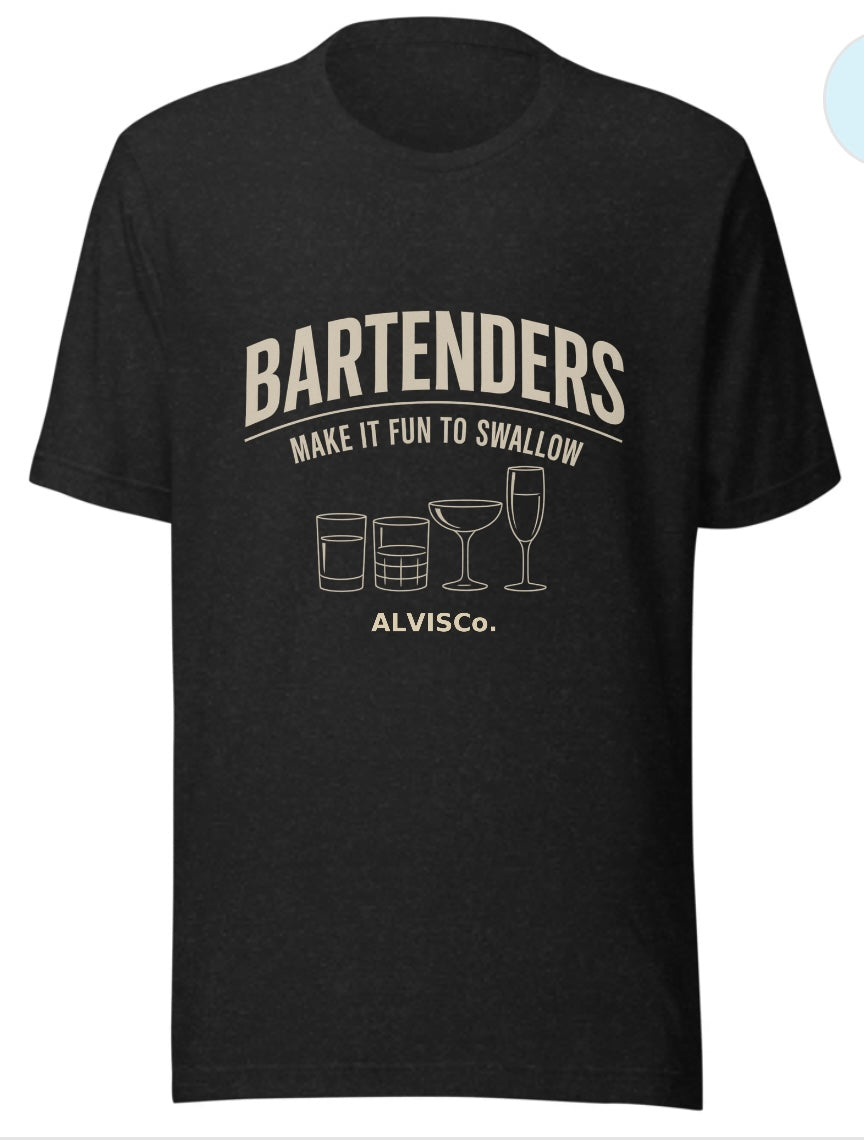 Bartenders Make It Fun to Swallow” Tee — ALVISCo.